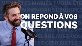 On répond à vos questions !