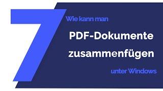 PDF-Dokumente zusammenfügen | Tutorial 2020