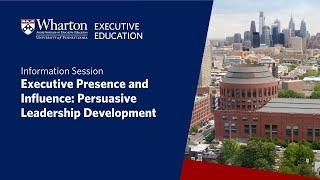 Information session on Wharton Executive Education's Executive Presence & Influence program