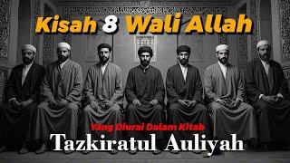 KISAH 8 WALI ALLAH DALAM KITAB TAZKIRATUL AULIA