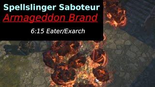 6:15 Spellslinger Armageddon Brand Recall Saboteur Exarch/Eater Rush FULL RUN [Path of Exile 3.22]
