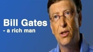 The Story of Bill Gates - a Rich Man