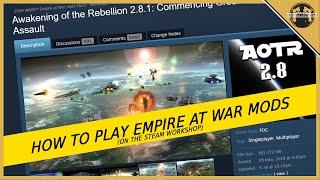 How To Play Star Wars: Empire At War Mods from the Steam Workshop