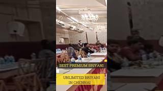 Top 3 Unlimited briyani Chennai | Premium Restaurant in Chennai