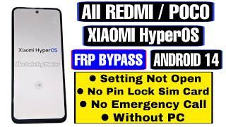 Redmi/POCO Android 14 Xiaomi HyperOS FRP Bypass New Security | Setting Not Open | No Sim/Without PC