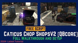 Caticus Chop Shops V2 | FREE | FiveM Roleplay Scripts | FiveM Tutorial 2024