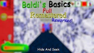 Baldi's Basics Full Remastered Reworked Hide And Seek Gameplay