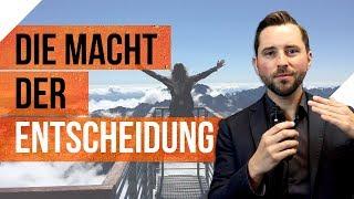 Die Macht der Entscheidung