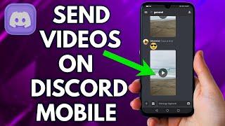 How To Send Videos On Discord Mobile  | Simple Tutorial (2022)