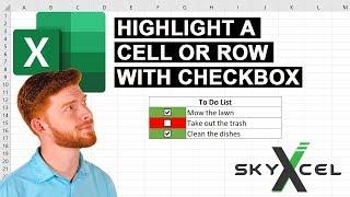 How to Highlight a Cell or Row with a Checkbox in Excel | SKYXCEL