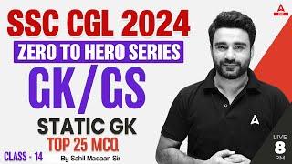 SSC CGL 2024 | Zero to Hero | SSC CGL GK/ GS Classes By Sahil Madaan | Static Gk