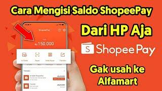 Cara Mengisi Saldo ShopeePay Dari Hp Android Kita