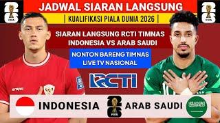 Jadwal Timnas - Jadwal Indonesia vs Arab Saudi 2024 - Kualifikasi Piala Dunia 2026 Live RCTI