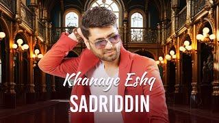 Sadriddin - Khanaye Eshq