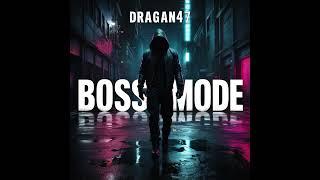 Dragan47 Bossmode