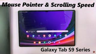 How To Change Mouse Pointer & Scrolling Speed On Samsung Galaxy Tab S9 /S9+ /S9 Ultra