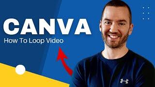 Canva Looping Video (How To Loop Video In Canva)