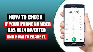 How to check if your phone number has been diverted