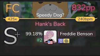 [8.64⭐] Freddie Benson | Lil Hank - Hank's Back [Speedy Dog?] +HDDT 99.18% {#2 832pp FC} - osu!