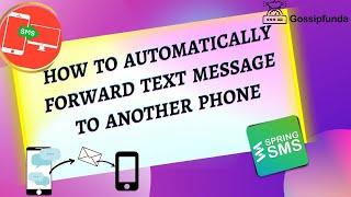 How to automatically forward text messages to another phone 