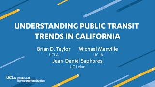 Understanding Public Transit Trends in California