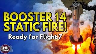 SpaceX Static Fires Booster 14 for Starship Flight 7!  - And Falcon 9 Breaks NEW RECORD!