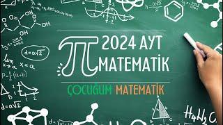 2024 AYT MATEMATİK ÇÖZÜMLERİ