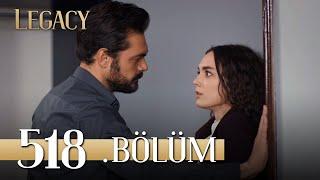 Emanet 518. Bölüm | Legacy Episode 518