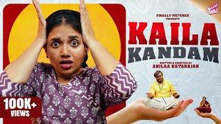 Kaila Kandam   | Ft. Adithi | Akilaa Natarajan | Comedy | 4K | Girly