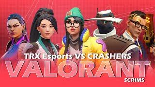 TRX Esports vs TEAM Crashers | VALORANT SCRIMS | #valorant  #valorantlive  #girlgamer #roadto1k
