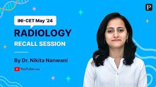 INI-CET May 2024 Radiology Recall by Dr. Nikita Nanwani