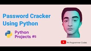 Password Cracker Using Python | Python Projects #5 | Mr Programmer |