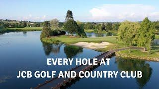 Every Hole at JCB Golf and Country Club