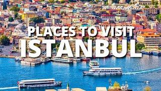 10 Best Places To Visit In Istanbul - Travel Guide