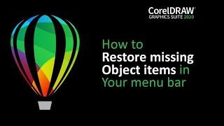 Corel Draw Tips & Tricks : How to restore missing object items in your Menu bar