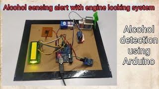 Alcohol sensing alert with engine locking system | drunken driver safety project 2023 trending