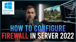 How to Configure Firewall in Windows Server 2022
