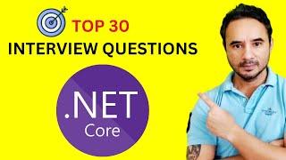Top 30  .Net Core Interview Questions in 30 mins - .NET C#