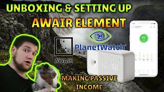 Unboxing and Setup of the Awair Element and PlanetWatch Sensor Type 4