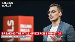 Borja Martínez Téllez: Breaking the Wall of Exercise Mimetics