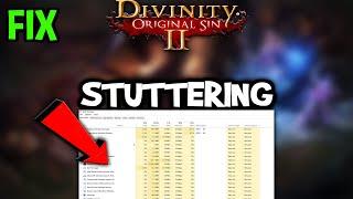 Divinity Original Sin 2  – How to Fix Fps Drops & Stuttering – Complete Tutorial