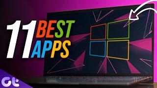 Top 11 Best Apps for Windows!| Must Install Apps for New Windows PC | Guiding Tech