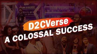 D2C Verse- A Colossal Success!