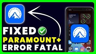 Paramount Plus Fatal Error: How to Fix Paramount Plus Fatal Error