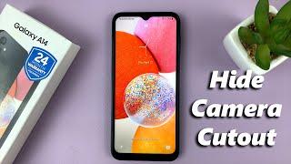 How To Hide Notch Camera Cut Out On Samsung Galaxy A14