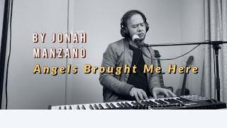 Angels Brought Me Here | Jonah Manzano | Pop Music