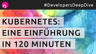 Kubernetes: Eine Einführung in 120 Minuten // deutsch