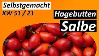 Hagebuttensalbe - #Selbstgemacht - KW 51 / 2021