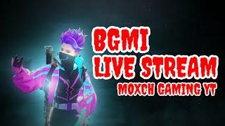 MOXCH GAMING YT LIVE STREAM #bgmi #pubg #pubgmobile #viralvideos #shorts viral  #shortfeed viral 