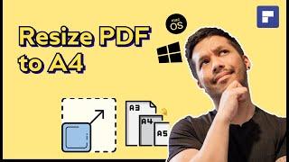 How to resize PDF to A4 on Windows and Mac (Step by Step Guide)